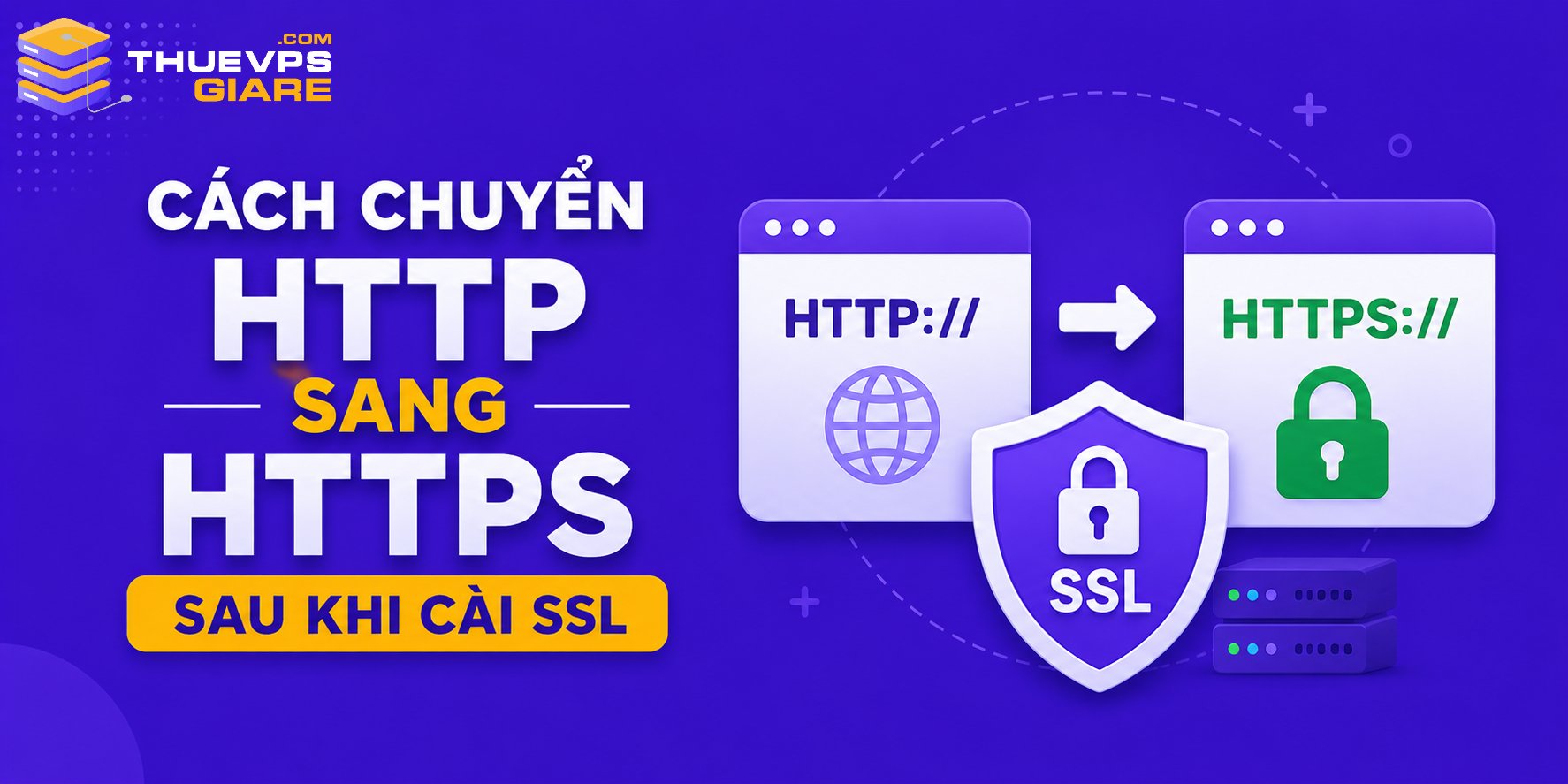 Cách Chuyển HTTP Sang HTTPS Sau Khi Cài SSL