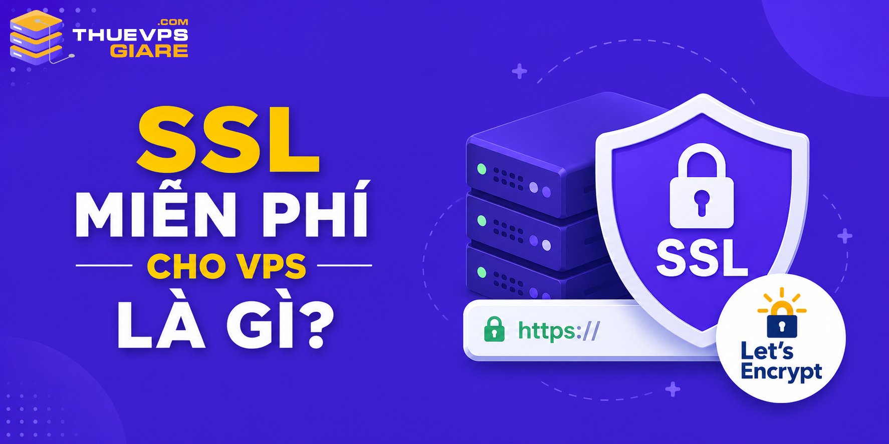SSL Miễn Phí Cho VPS Là Gì?