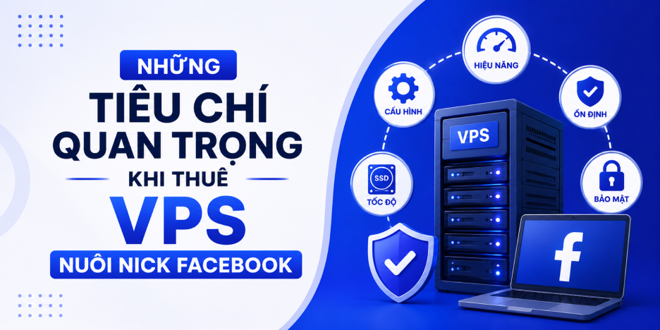VPS Nuôi Nick Facebook Là Gì? Cách Chọn VPS Ổn Định Cho MMO Và Automation 34 CPU, RAM, SSD NVMe và uptime là những tiêu chí quan trọng khi thuê VPS Nuôi Nick Facebook