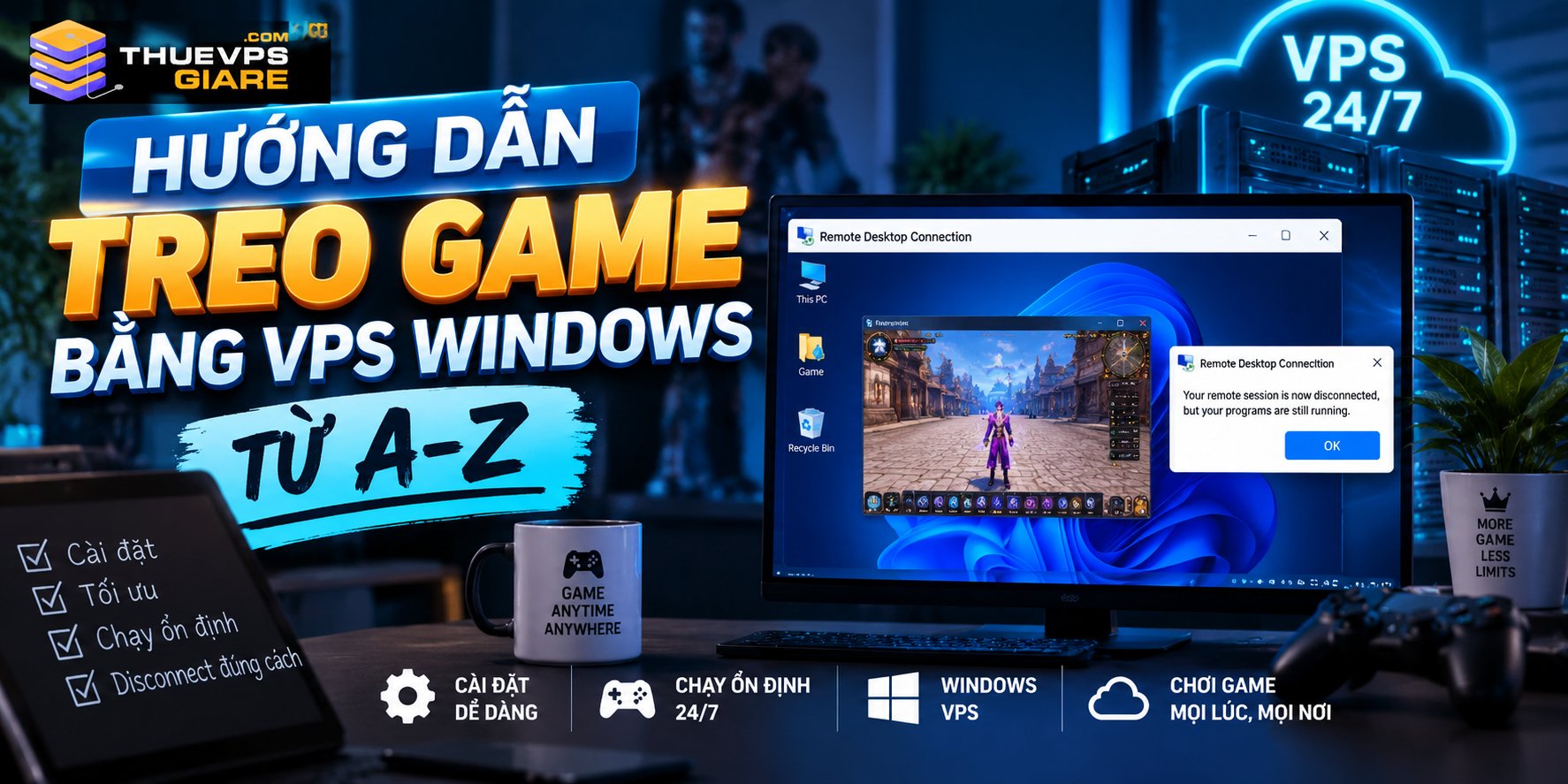 Hướng Dẫn Treo Game Bằng VPS Windows Từ A-Z
